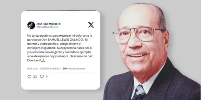 Fallece Don Samuel Lewis Galindo, mentor de Mulino