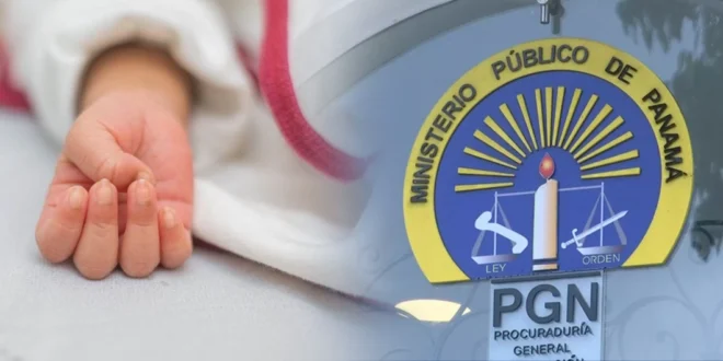 Fiscalía investiga la muerte de bebé en Veraguas tras polémica por falta de atención médica