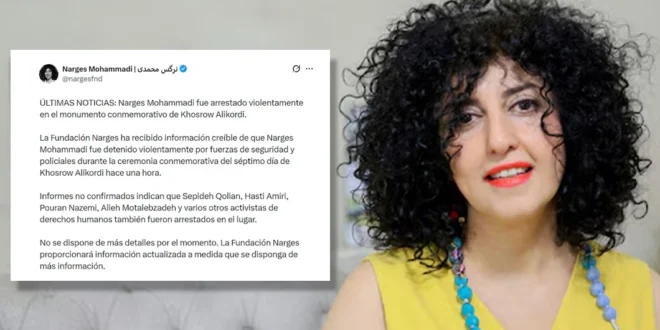 Irán Vuelve a Arrestar a Narges Mohammadi, Premio Nobel de la Paz 2023