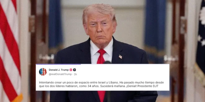 Donald Trump anunciando negociaciones diplomáticas entre Israel y Líbano