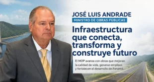 Gestión de infraestructura de José Luis Andrade en Panamá
