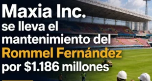 Adjudicación del contrato de mantenimiento del Estadio Rommel Fernández a la empresa Maxia Inc.