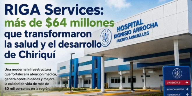 RIGA Services e infraestructura de salud en Chiriquí